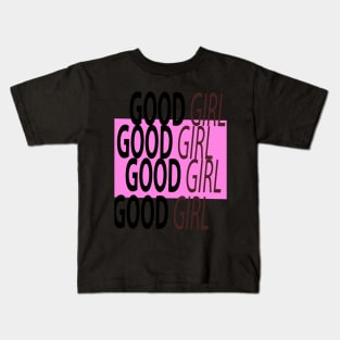 GOOD GIRL Kids T-Shirt